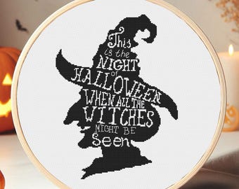 May include: Black and white cross-stitch pattern of a witch's silhouette with the text "This is the night of Halloween when all the witches might be seen."