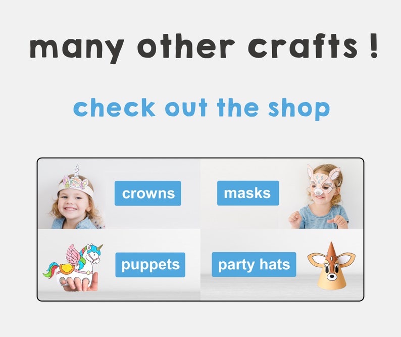 May include: A collage of images showing different types of crafts, including crowns, masks, puppets, and party hats. The text "many other crafts! check out the shop" is displayed at the top of the image.