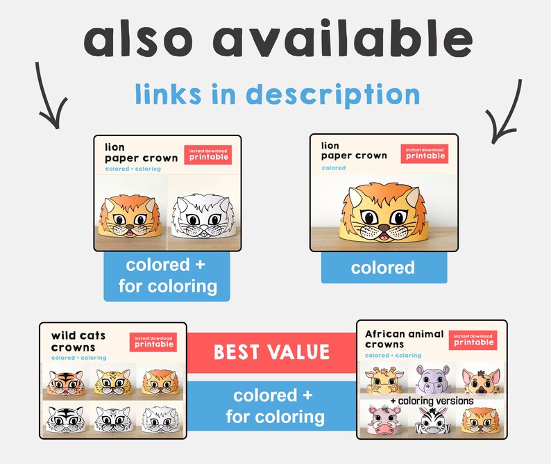 May include: Printable paper crowns for kids. Choose from lion, wild cat, or African animal designs. Some options include colored and coloring versions.