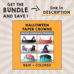 May include: An orange square displays six Halloween paper crowns, including bat ears, devil horns, a bat, a witch hat, a brain, and Frankenstein's hair. Text reads "GET THE BUNDLE AND SAVE!" and "link in DESCRIPTION". The crowns are available in B&W + COLORED.