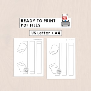 May include: Two identical white sheets featuring black line art templates for a paper craft project. The text reads READY TO PRINT PDF FILES, US Letter + A4, and HAPPY PAPER TIME. A printer icon with a PDF document is displayed at the top.