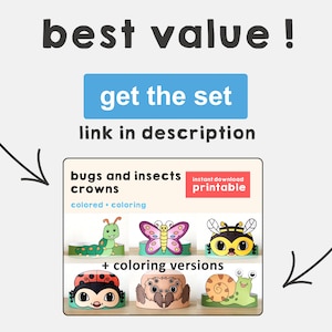 May include: A set of printable bug and insect crowns for kids. The set includes colored and coloring versions of a caterpillar, butterfly, bee, ladybug, spider, and snail. The printable crowns are an instant download.