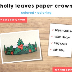 May include: Printable paper crown with holly leaves and red berries. The crown is green with gold accents. The text "paper crown", "table decor", "easy craft", and "pdf files" is visible on a white background. The text "holly leaves paper crown", "colored coloring", and "super easy party craft" is visible at the top of the image. The text "fun kids activity!" is visible at the bottom of the image.