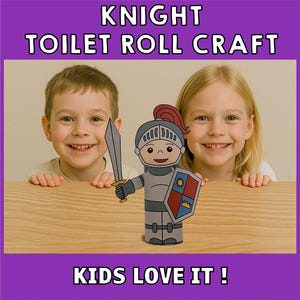 May include: Two children, a boy and a girl, are smiling and looking at the camera. They are holding a toilet paper roll craft of a knight with a sword and shield. The craft is made of paper and has a cartoon-like design. The text "KNIGHT TOILET ROLL CRAFT" is at the top of the image and the text "KIDS LOVE IT!" is at the bottom of the image.