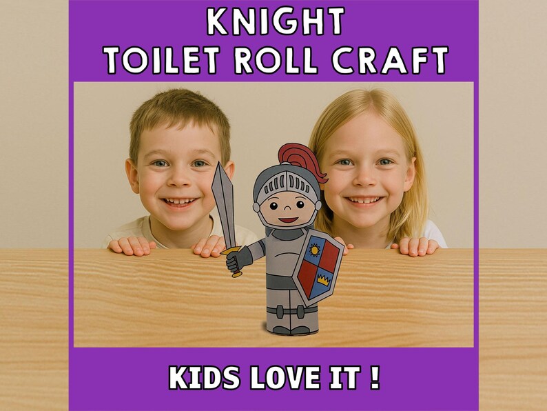 May include: Two children, a boy and a girl, are smiling and looking at the camera. They are holding a toilet paper roll craft of a knight with a sword and shield. The craft is made of paper and has a cartoon-like design. The text "KNIGHT TOILET ROLL CRAFT" is at the top of the image and the text "KIDS LOVE IT!" is at the bottom of the image.