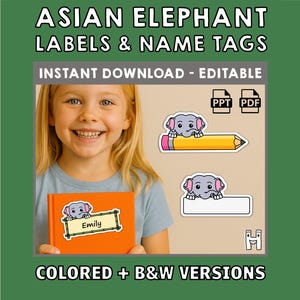 May include: An image advertising Asian elephant labels and name tags. The text reads "ASIAN ELEPHANT LABELS & NAME TAGS" and "INSTANT DOWNLOAD - EDITABLE". A child smiles, holding a book with a name tag that says "Emily".