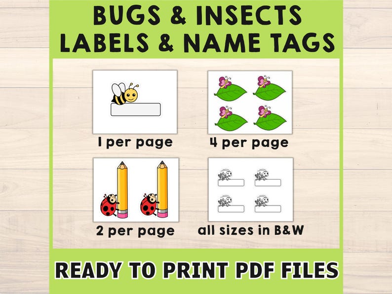 May include: A green background with the text "BUGS & INSECTS LABELS & NAME TAGS". The image shows printable labels with insect illustrations, including a bee, butterflies, ladybugs, and a black and white option. The labels are ready to print.