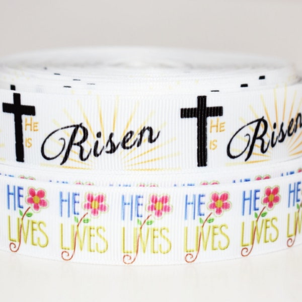 He Is Risen He Lives Religious 7/8" Grosgrain Ribbon You Choose