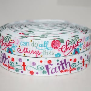 Alle Dinge durch Christus oder Glaube über Angst religiöses 7/8 "Grosgrain Band, das Sie wählen