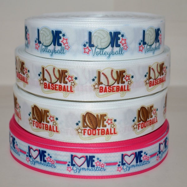 Love Gymnastics Volleyball Football Baseball 7/8" & 1" Grosgrain Ribbon You Choose