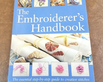 The Embroiderers Handbook, by Margie Bauer, Embroidery Guide, Very RARE Pre-Owned Book, Like NEW Condition Reference Book - CB4050