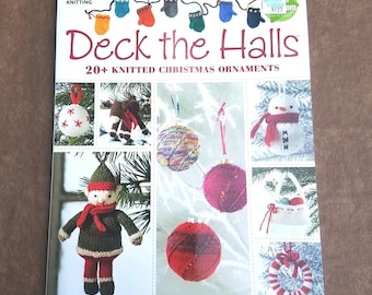 Knitted Christmas Ornaments Book, Deck the Halls, 20 Plus Knitted Christmas Ornaments, NEW Very RARE Knitting Craft Book - CB0869