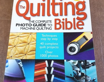 Quilt Book, The Quilting bible, Photo Guide to Machine Quilting, Expanded Ed, Pre Owned Excellent Cond RARE Quilt Book - QB3368