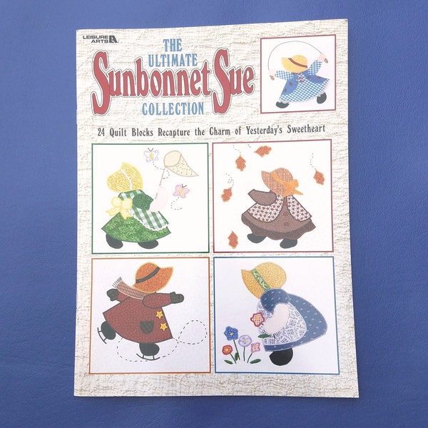 Sunbonnet Sue Quilt Book, Ultimate Collection by Leisure Arts, 24 Quilt Blocks, Pre Owned RARE Vintage Book - QB3772