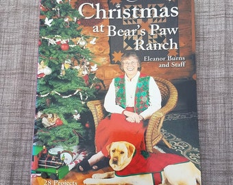 AUTOGRAPHED Quilt Book, Christmas at Bears Paw Ranch, Eleanor Burns, Quilt in a Day, Holiday Quilt Projects, Very RARE SIGNED Book- QB5332