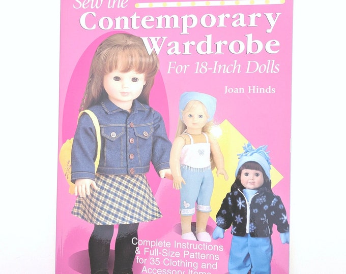 Sew the Contemporary Wardrobe for 18 Inch Dolls by Joan Hinds Paperback