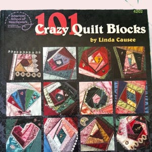 101 Crazy Quilt Blocks Book, by Linda Causee, Crazy Quilting, Pre Owned Excellent Cond, RARE OOP Vintage Book - QB6207