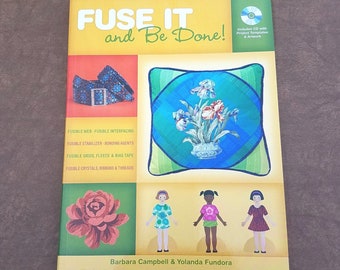 AUTOGRAPHED Quilt Book, Fuse It and Be Done, Signed by Authors, Campbell and Fundora, Includes CD, NEW Rare Quilt Book - QB0571