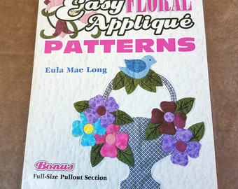 Easy Floral Applique Patterns, Quilt Book by Eula Mae Long, Pre Owned Good Condition - Rare Quilt Book - QB4270