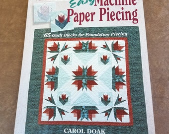 Easy Machine Paper Piecing Quilt Book, by Carol Doak, Foundation Piecing Techniques, Excellent Cond Pre Owned Quilt Book - QB2048