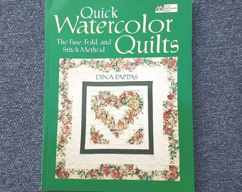 AUTOGRAPHED Quilt Book, Quick Watercolor Quilts, By Dina Pappas, Floral Quilt Designs, Pre Owned Like New, Very RARE Book - QB2682