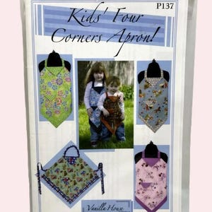 Peut inclure: Un patron de couture intitulé Kids' Four Corners Apron! P137 par Vanilla House Designs. La couverture présente des photographies de divers tabliers avec différents motifs de tissus, y compris des motifs floraux, équestres et géométriques.
