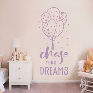 Nursery Wall Decal: Chase Your Dreams, Balloons, Kids Room Decor