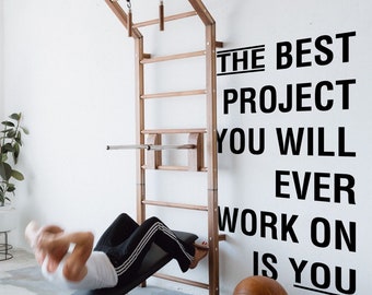 The Best Project You Will Ever Work On Is You Gym Wall Sticker