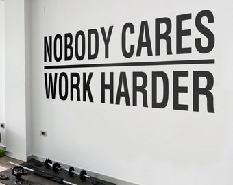 Nobody Cares Work Harder, Gym Wall Decal, Gym Decor Ideas, Gym Design Ideas, Ideas for Home Gym, Office Wall Sign, Gym Wall Art, Gym, Gift