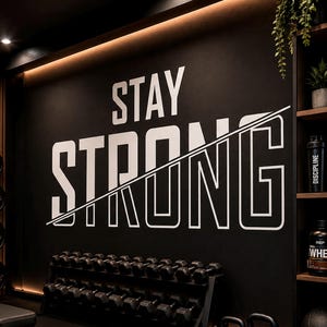 Stay Strong Gym Wall Decal — Large Motivational Quote for Home Gym