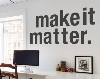 Make It Matter, Art mural de bureau, Décoration de bureau, Bureau à domicile, Sticker mural, Stickers de bureau, Décoration murale, Sticker mural, Art mural, Art de bureau, Décalque