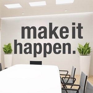 Make It Happen, Office Decor, Office Wall Art, Home Office, Wall Sticker, Office Decals, Wall Decor, Wall Decal, Wall Art, Office Art, Decal image 1