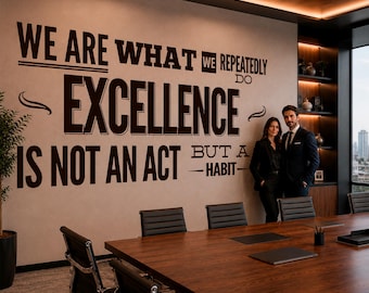 Aristoteles quote kantoor muursticker - We Are What We Repeatedly Do, Excellence Is A Habit - motiverende vinylkunst voor thuiskantoor en directiekamer
