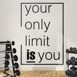Gym Decals, Fitness, Wall Decal, Wall Decor, Vinyl, Bodybuilding, Wall Art, Gym Art, Home Gym, Wall Sticker, Decals, Your Only Limit Is You