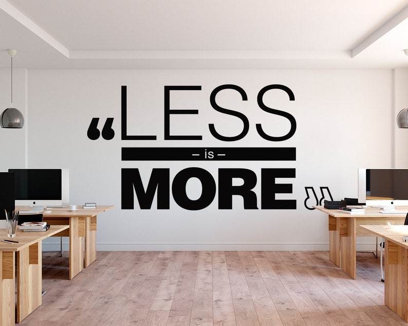Office Decor Minimalist Wall Art Home Sticker Decals Decal Less Is More
