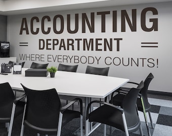 Accounting Department, Office, Office Wall Art, Wall Decal, Wall Sticker, Office Decor, Office Walls, Wall Decor, Motivational, Inspiring
