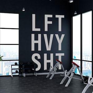 Lft Hvy Sht, Lift, Heavy, Sh*t, Gym Wall Decor, Wall Art, Gym Center, Fitness Center, Training, Gym, Wellness Club, Wall Sticker, Wall Decal