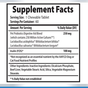 May include: Supplement Facts label for a pet probiotic digestive aid. The label lists the ingredients, serving size, and daily value of the product. The product contains 250 million active cultures per serving. The label also states that the product is not recognized as an essential nutrient by the AAFCO Dog or Cat Food Nutrient Profiles.
