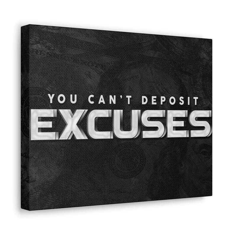 You Can't Deposit Excuses PRINTABLE Office Décor Modern Art Canvas Etsy