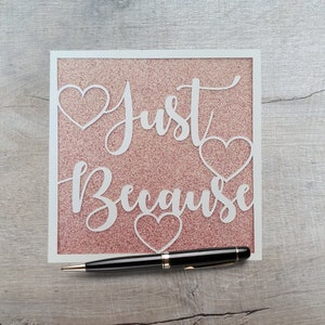 Carte juste parce que faite main, carte pense à vous, carte avec amour