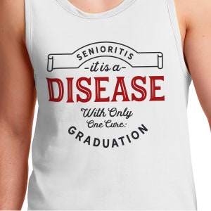Personalized Senioritis It Is a Disease With Only One Eure Graduation Men Tank Top