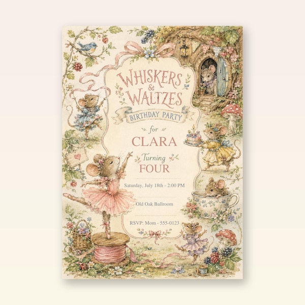 May include: A birthday party invitation card featuring watercolor illustrations of mice in a forest setting. The text reads Whiskers & Waltzes, Birthday Party for Clara, Turning Four, Saturday, July 18th - 2:00 PM, Old Oak Ballroom, RSVP: Mom - 555-0123.