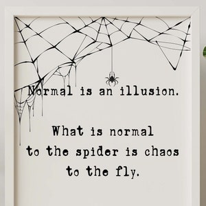 The Addams Family Movie Quote Print Normal is an illusion - Halloween Decor - Spooky Poster Print Framed & Unframed Options
