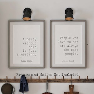 Set Of 2 Julia Child Quote Prints Kitchen and Dining Room Wall Art,  Cooking Gift - UNFRAMED