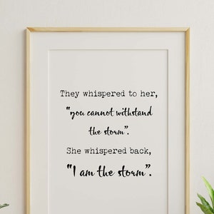 Citaat I Am the Storm - Empowerment Wall Art Print – motiverend decor voor vrouwen – poster kracht en vertrouwen – feministisch cadeau