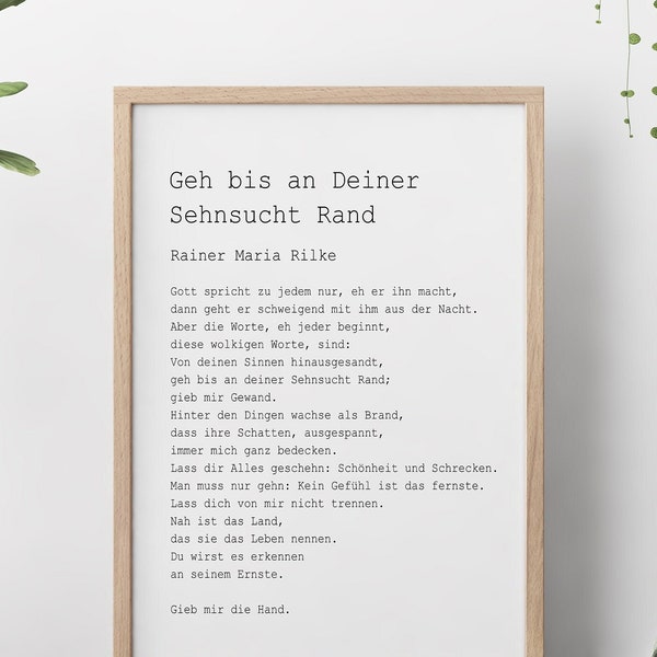 Gedicht Von Rainer Maria Rilke Geh bis an Deiner Sehnsucht Rand - Go to the limits of your longing German Poetry Framed & Unframed Options