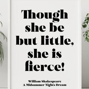 Shakespeare &quot;Though She Be But Little She Is Fierce&quot; Print – Girl&#39;s Bedroom Wall Art – Baby Girl Nursery Print Framed or Unframed