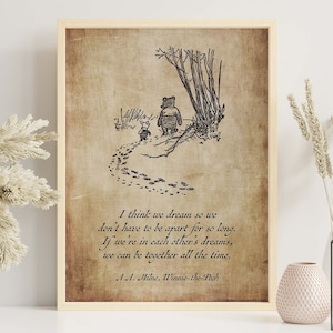 Stampa con citazione per la cameretta di Winnie the Pooh – A.A. Milne “Penso che sogniamo” – Arte murale in stile vintage, illustrazione di Winnie the Pooh e Pimpi, regalo di amicizia