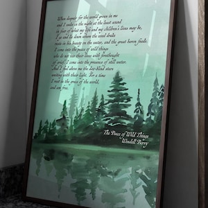 The Peace of Wild Things by Wendell Berry from &quot;Tools of the Trade&quot; ...&quot;When despair for the world grows in me&quot; Framed & Unframed Options