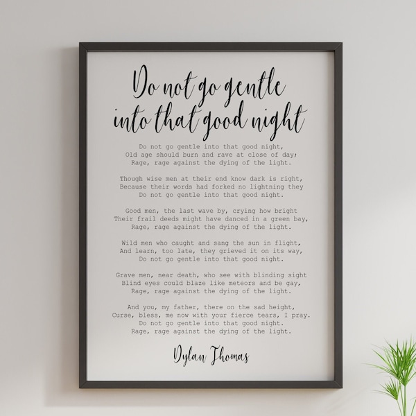 Dylan Thomas Poem Print Do not go gentle into that good night bedroom decor print, poetry poster Framed & Unframed Options